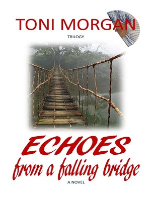 cover image of Echoes From a Falling Bridge